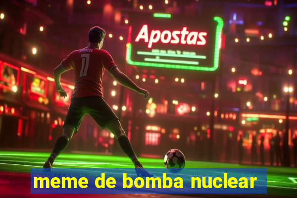 meme de bomba nuclear